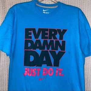 Nike “Every Damn Day” Just Do It tee shirt